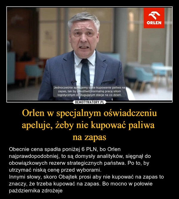 
    Orlen w specjalnym oświadczeniu apeluje, żeby nie kupować paliwa 
na zapas