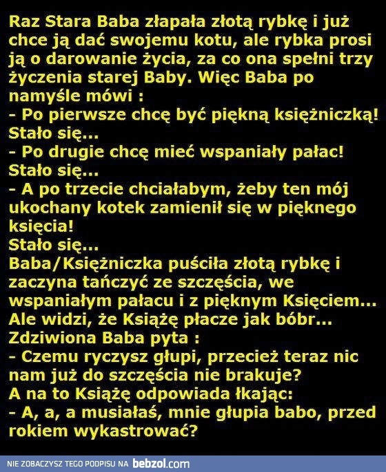 
    Stara baba złapała złotą rybkę