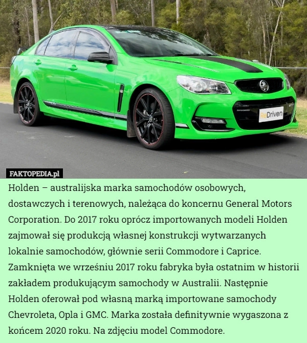 
    Holden – australijska marka samochodów osobowych, dostawczych i terenowych,