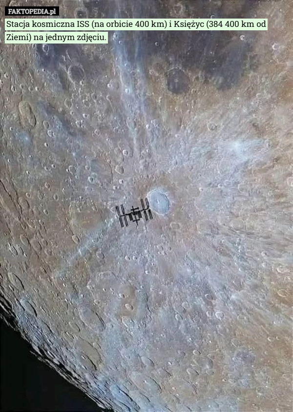 
    Stacja kosmiczna ISS (na orbicie 400 km) i Księżyc (384 400 km od Ziemi)