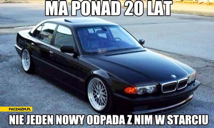 
    BMW 7 ma ponad 20 lat nie jeden nowy odpada z nim w starciu