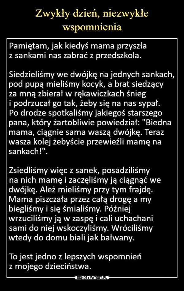 
    Zwykły dzień, niezwykłe wspomnienia