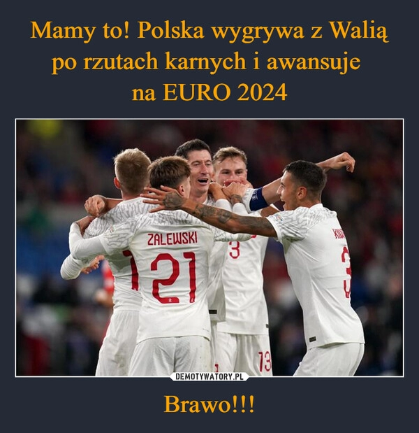 
    Mamy to! Polska wygrywa z Walią po rzutach karnych i awansuje 
na EURO 2024 Brawo!!!