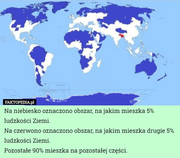 
    Na niebiesko oznaczono obszar, na jakim mieszka 5% ludzkości Ziemi.
Na czerwono