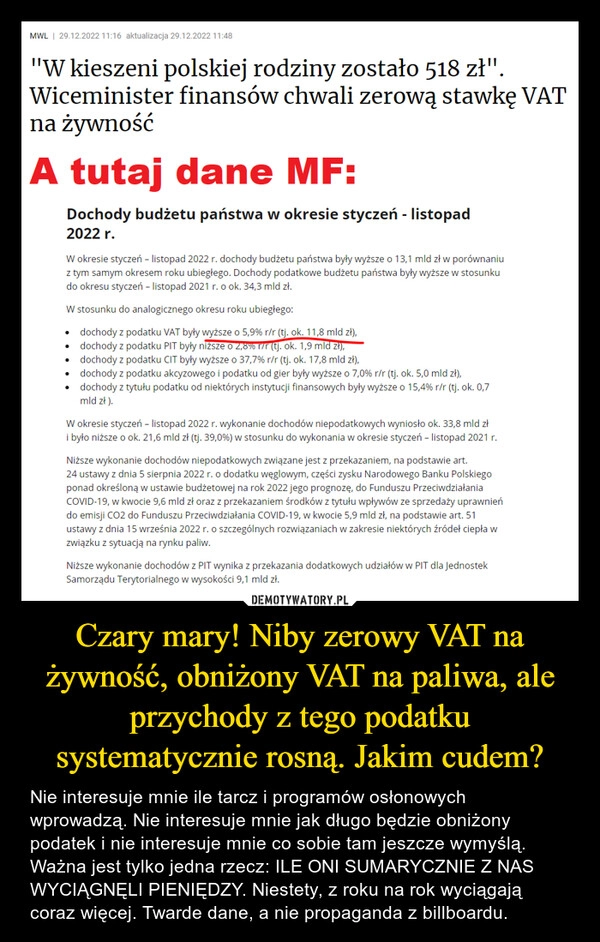 
    
Czary mary! Niby zerowy VAT na żywność, obniżony VAT na paliwa, ale przychody z tego podatku systematycznie rosną. Jakim cudem? 