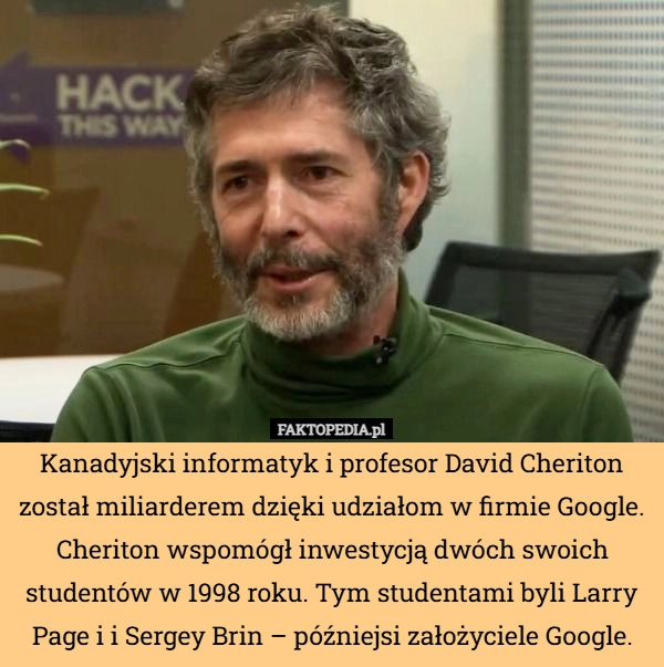 
    Kanadyjski informatyk i profesor David Cheriton został miliarderem dzięki