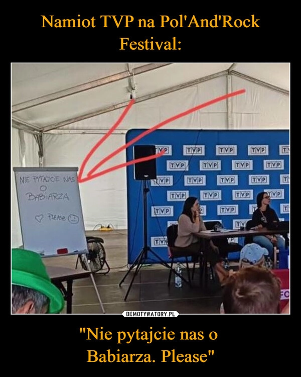 
    Namiot TVP na Pol'And'Rock Festival: "Nie pytajcie nas o 
Babiarza. Please"