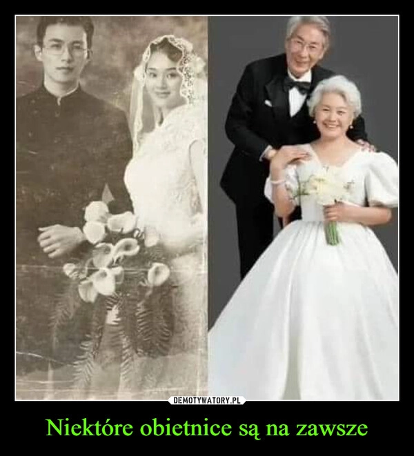 
    Niektóre obietnice są na zawsze