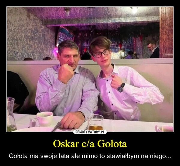 
    Oskar c/a Gołota