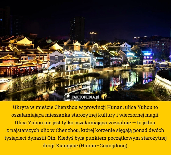 
    Ukryta w mieście Chenzhou w prowincji Hunan, ulica Yuhou to oszałamiająca