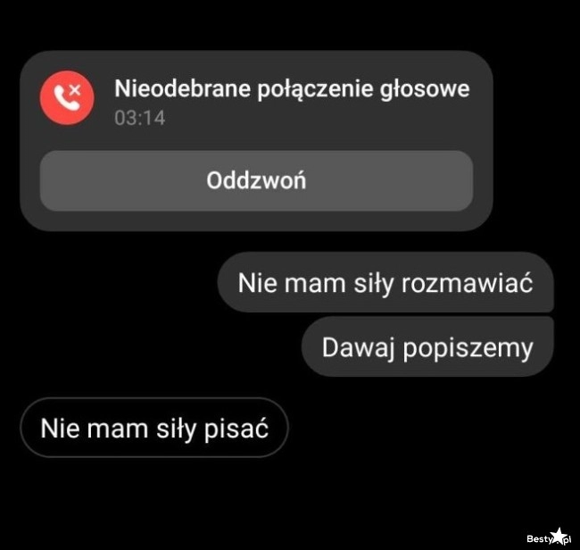 
    Brak siły na rozmowę 