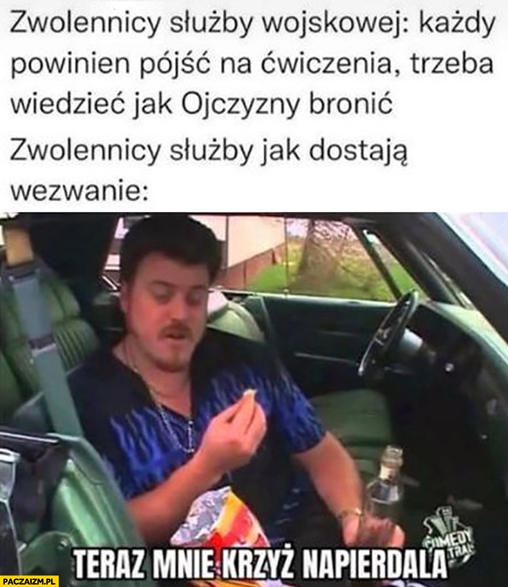 
    Zwolennicy służby wojskowej każdy powinien iść na ćwiczenia vs jak sami dostają wezwanie teraz mnie krzyż napieprza