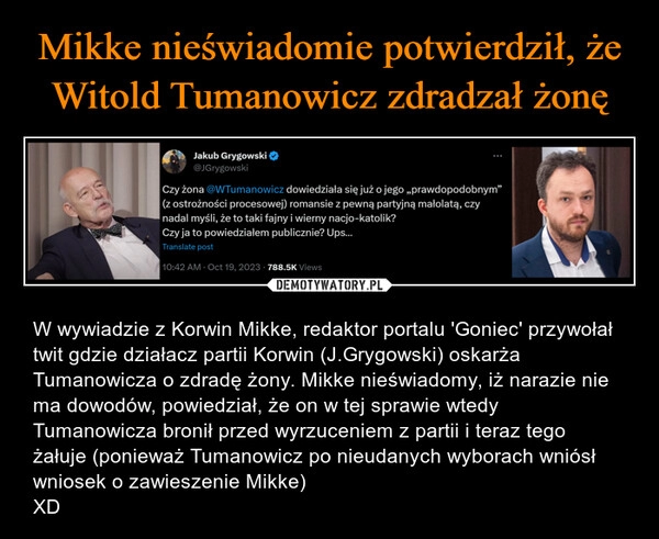 
    Mikke nieświadomie potwierdził, że Witold Tumanowicz zdradzał żonę