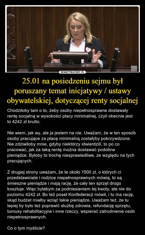 
    25.01 na posiedzeniu sejmu był poruszany temat inicjatywy / ustawy obywatelskiej, dotyczącej renty socjalnej