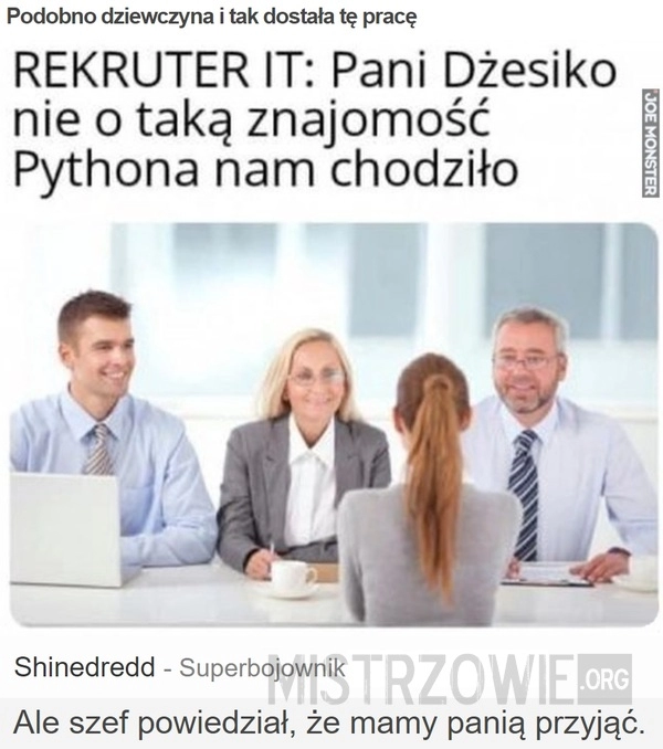 
    Podobno dziewczyna i tak dostała tę pracę