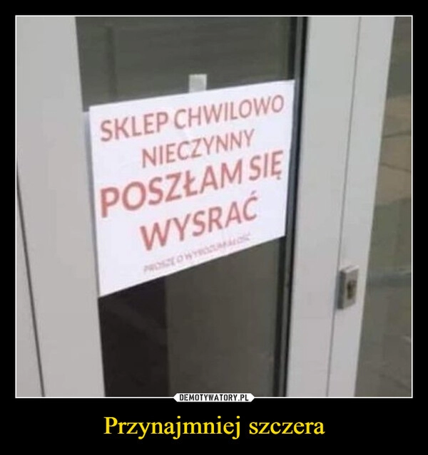 
    Przynajmniej szczera 