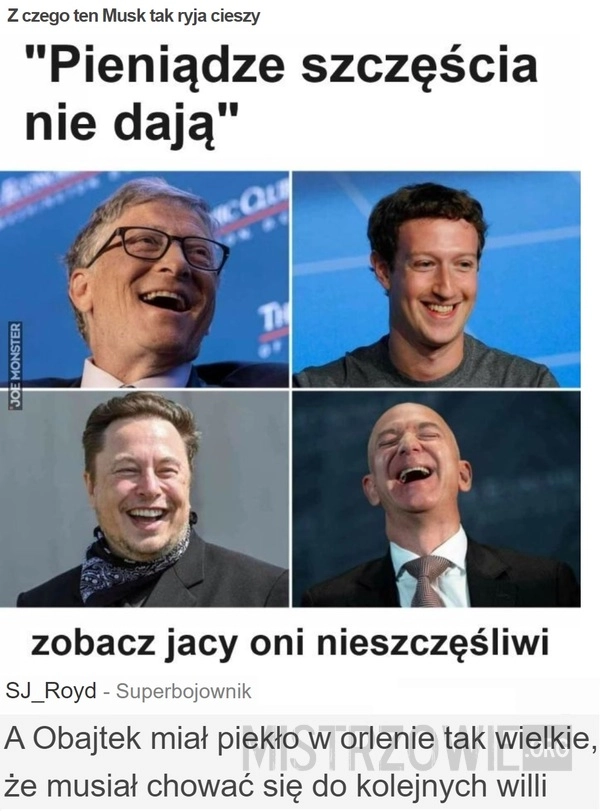 
    Z czego ten Musk tak ryja cieszy