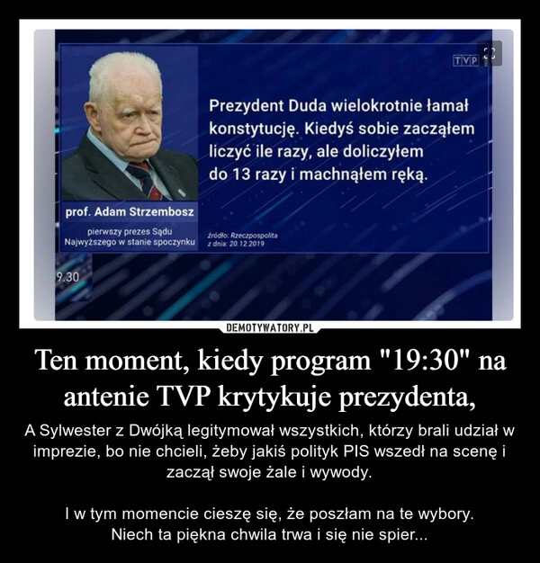 
    Ten moment, kiedy program "19:30" na antenie TVP krytykuje prezydenta,