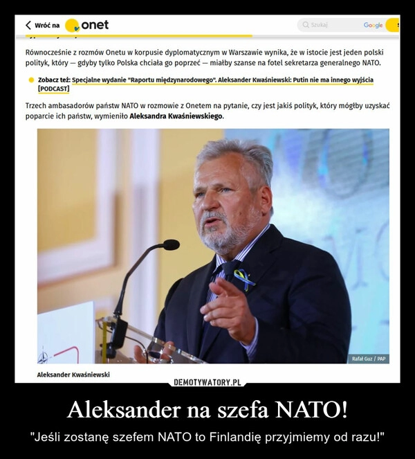 
    Aleksander na szefa NATO!