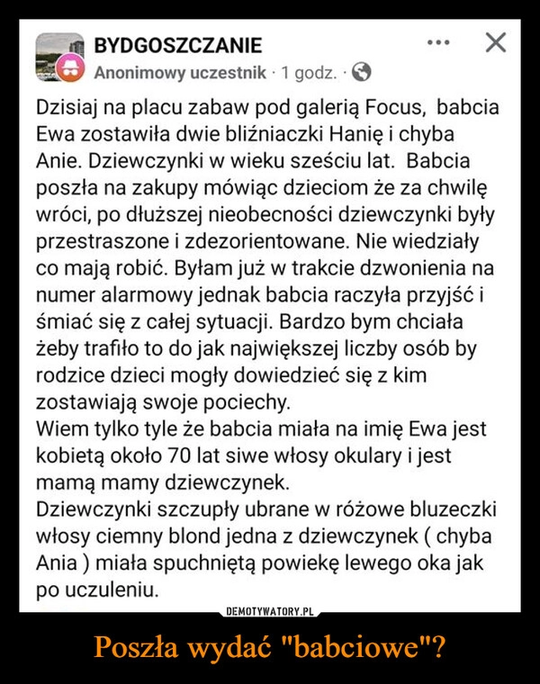 
    Poszła wydać "babciowe"?