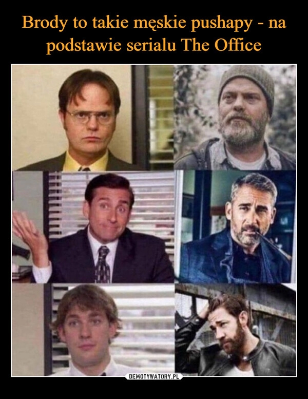 
    Brody to takie męskie pushapy - na podstawie serialu The Office