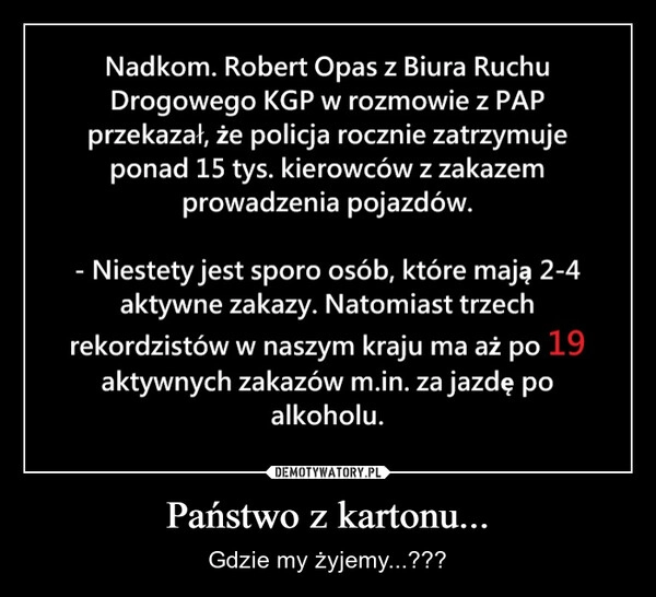 
    Państwo z kartonu...