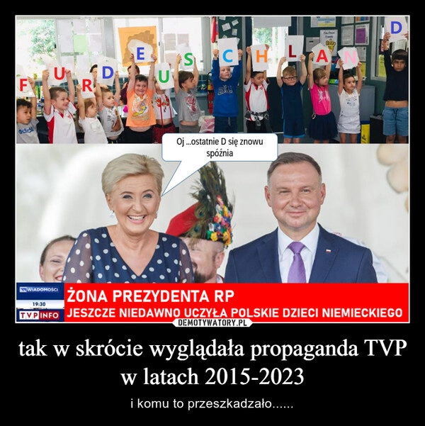 
    tak w skrócie wyglądała propaganda TVP w latach 2015-2023