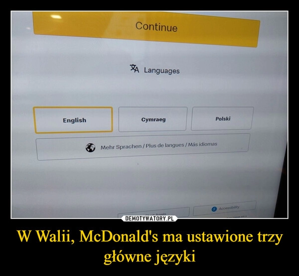 
    W Walii, McDonald's ma ustawione trzy główne języki