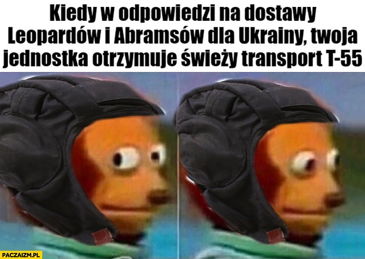 
    Rosyjski żołnierz kiedy w odpowiedzi na dostawy Leopardów i Abramsów dla Ukrainy twoja jednostka otrzymuje świeży transport T-55