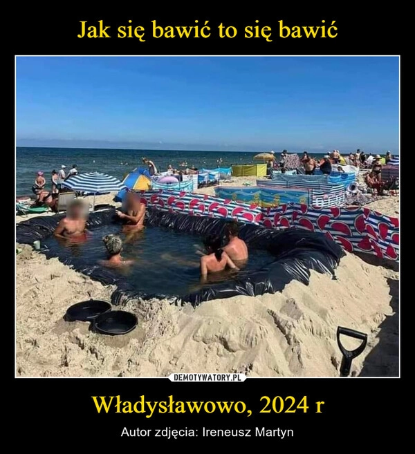 
    Jak się bawić to się bawić Władysławowo, 2024 r