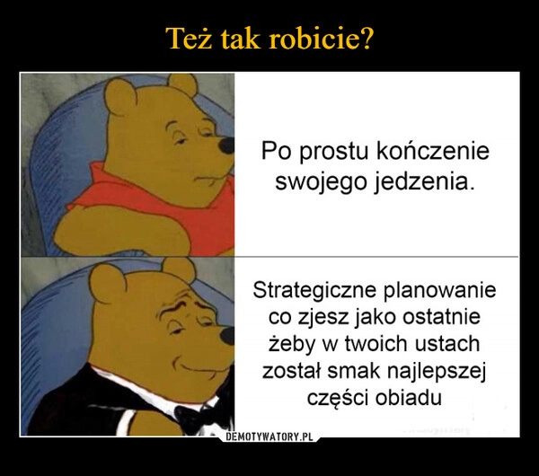 
    Też tak robicie?