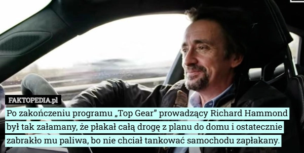 
    Po zakończeniu programu „Top Gear” prowadzący Richard Hammond był tak załamany...