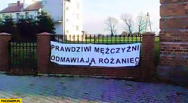 
    Prawdziwi mężczyźni odmawiają różaniec