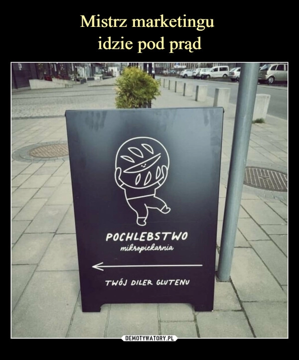 
    Mistrz marketingu 
idzie pod prąd