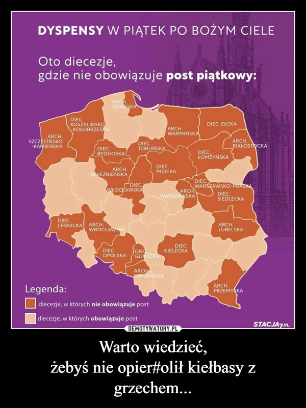 
    Warto wiedzieć,
żebyś nie opier#olił kiełbasy z grzechem...