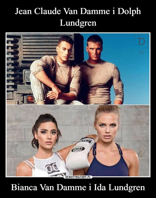 
    Jean Claude Van Damme i Dolph Lundgren Bianca Van Damme i Ida Lundgren