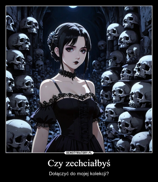 
    Czy zechciałbyś