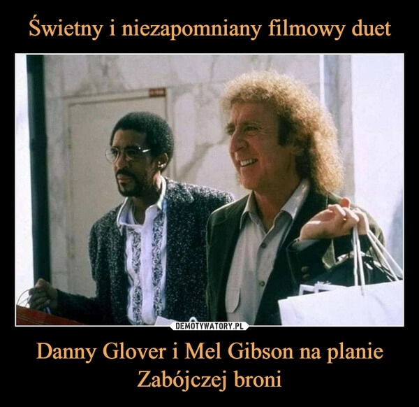 
    Świetny i niezapomniany filmowy duet Danny Glover i Mel Gibson na planie Zabójczej broni