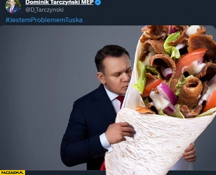 
    Dominik Tarczyński całuje kebab przeróbka całuje flagę