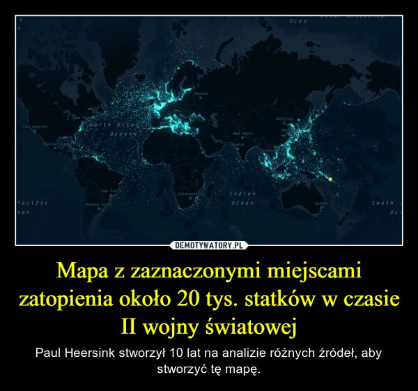 
    Mapa z zaznaczonymi miejscami zatopienia około 20 tys. statków w czasie II wojny światowej