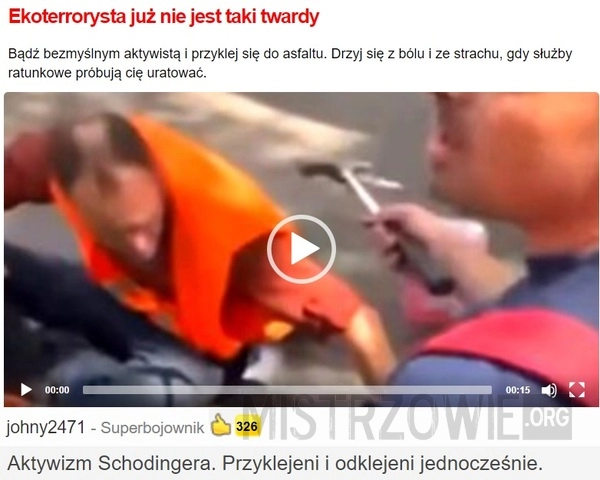 
    Ekoterrorysta już nie jest taki twardy