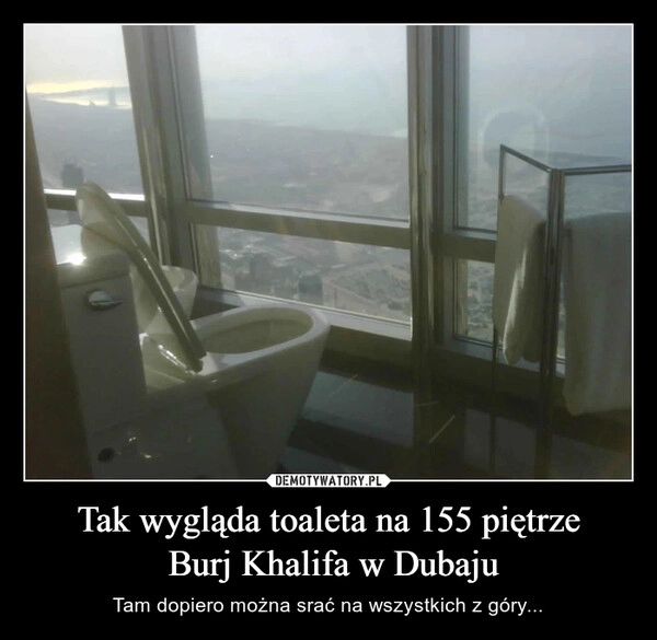 
    Tak wygląda toaleta na 155 piętrze
 Burj Khalifa w Dubaju