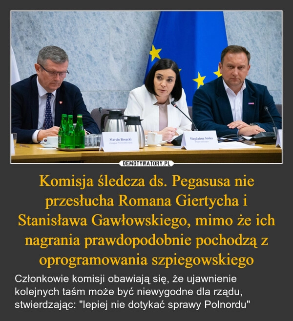 
    Komisja śledcza ds. Pegasusa nie przesłucha Romana Giertycha i Stanisława Gawłowskiego, mimo że ich nagrania prawdopodobnie pochodzą z oprogramowania szpiegowskiego