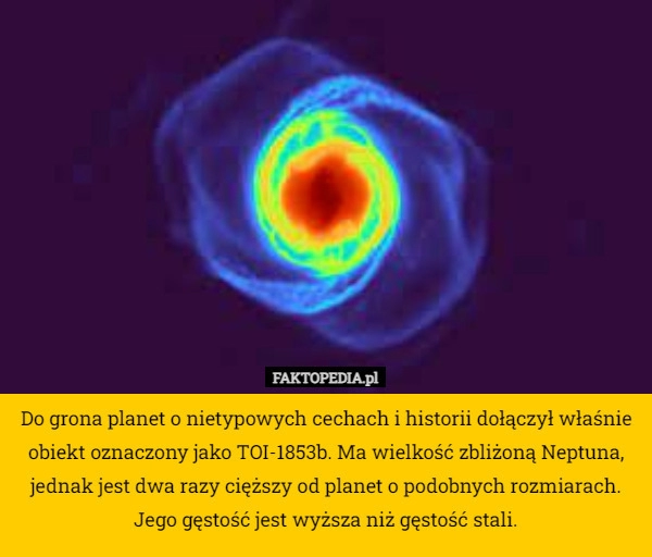 
    Do grona planet o nietypowych cechach i historii dołączył właśnie obiekt