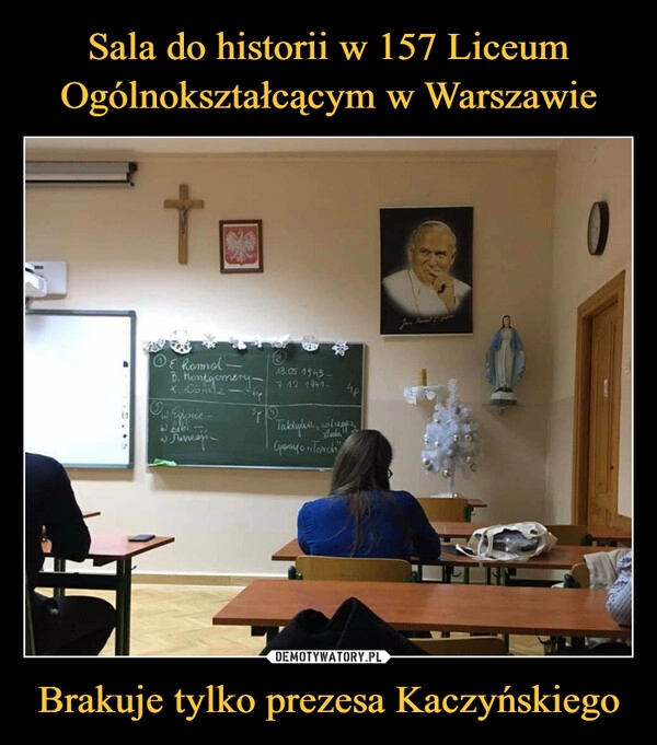 
    Sala do historii w 157 Liceum Ogólnokształcącym w Warszawie Brakuje tylko prezesa Kaczyńskiego