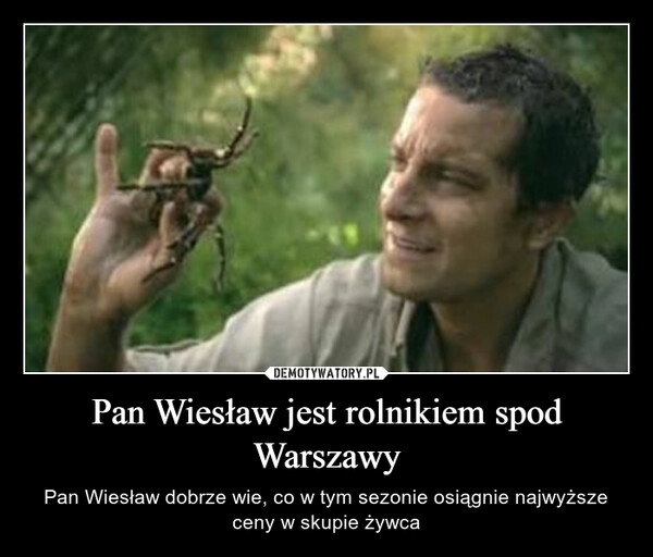 
    Pan Wiesław jest rolnikiem spod Warszawy