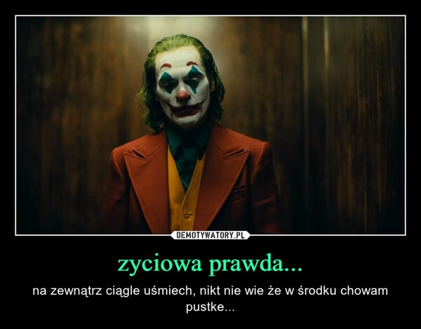 
    zyciowa prawda...