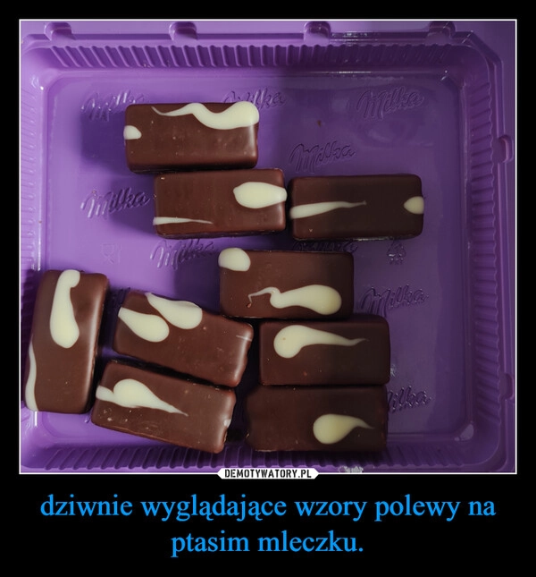 
    dziwnie wyglądające wzory polewy na ptasim mleczku.