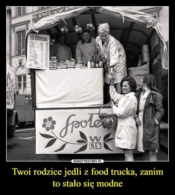 
    Twoi rodzice jedli z food trucka, zanim to stało się modne