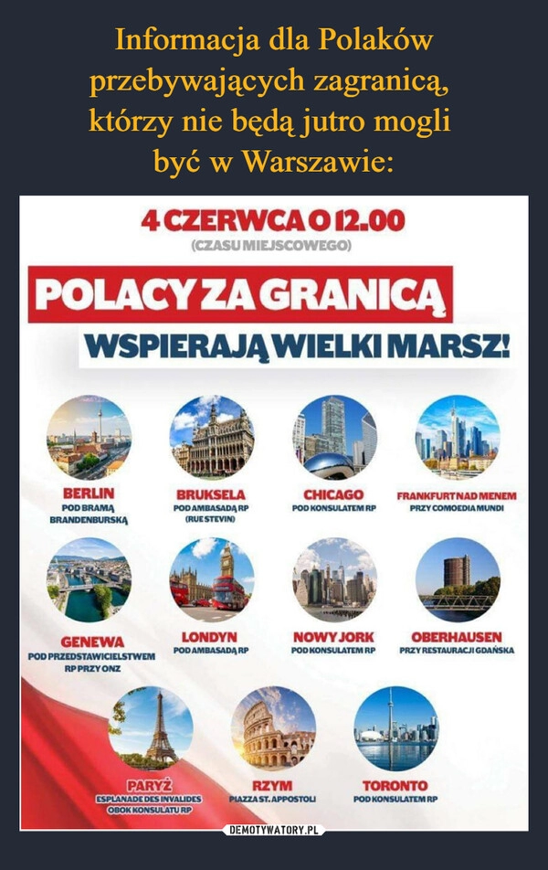 
    Informacja dla Polaków przebywających zagranicą, 
którzy nie będą jutro mogli 
być w Warszawie: